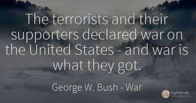 The terrorists and their supporters declared war on the...