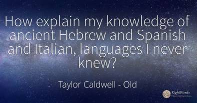 How explain my knowledge of ancient Hebrew and Spanish...