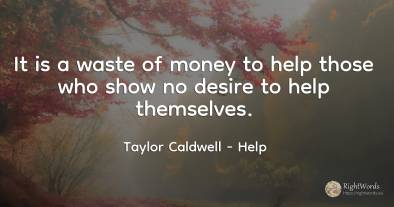 It is a waste of money to help those who show no desire...