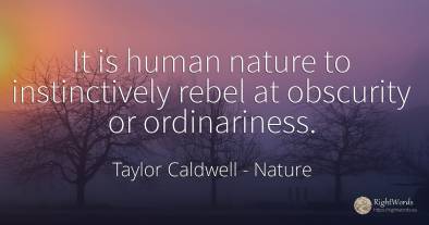 It is human nature to instinctively rebel at obscurity or...