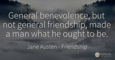 General benevolence, but not general friendship, made a...