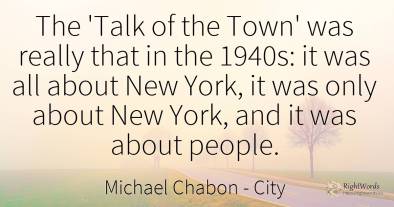 The 'Talk of the Town' was really that in the 1940s: it...