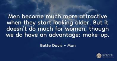 Men become much more attractive when they start looking...