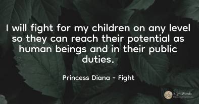 I will fight for my children on any level so they can...