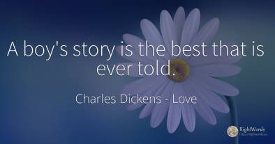 A boy's story is the best that is ever told.