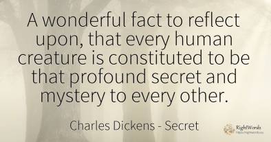 A wonderful fact to reflect upon, that every human...