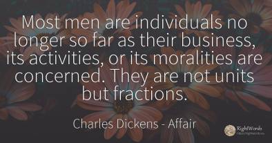 Most men are individuals no longer so far as their...