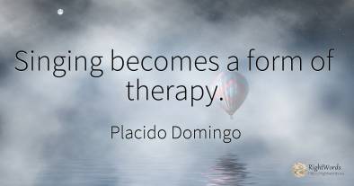 Singing becomes a form of therapy.