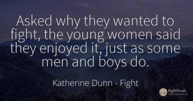 Asked why they wanted to fight, the young women said they...