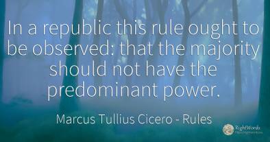 In a republic this rule ought to be observed: that the...