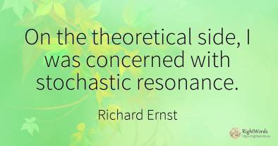 On the theoretical side, I was concerned with stochastic...