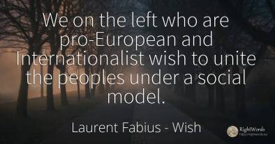 We on the left who are pro-European and Internationalist...