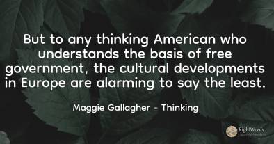 But to any thinking American who understands the basis of...