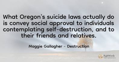 What Oregon's suicide laws actually do is convey social...