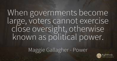 When governments become large, voters cannot exercise...