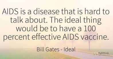 AIDS is a disease that is hard to talk about. The ideal...