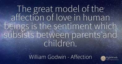The great model of the affection of love in human beings...