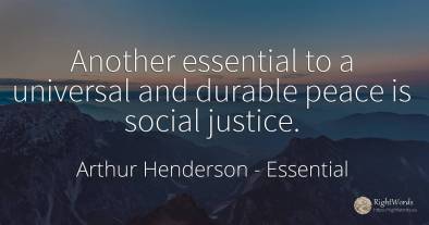 Another essential to a universal and durable peace is...