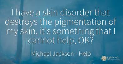I have a skin disorder that destroys the pigmentation of...