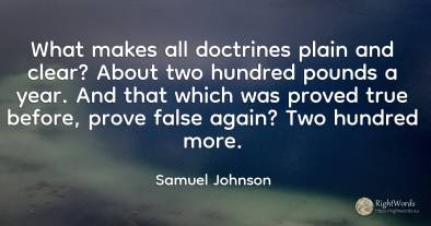 What makes all doctrines plain and clear? About two...