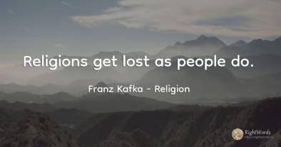 Religions get lost as people do.