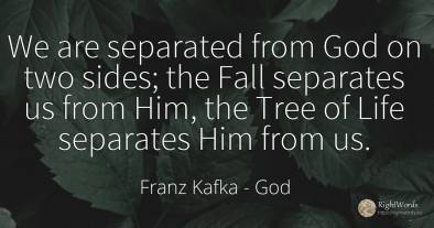 We are separated from God on two sides; the Fall...