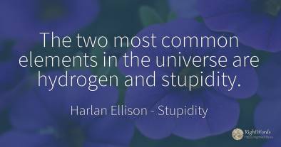 The two most common elements in the universe are hydrogen...